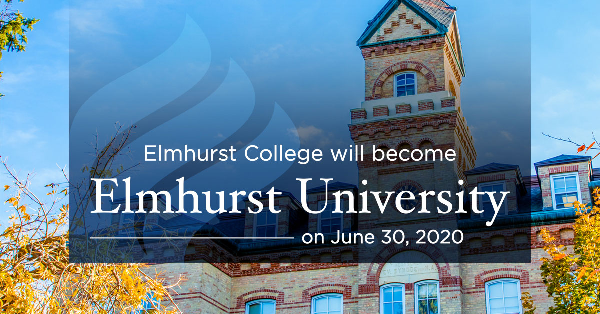 Elmhurst College Will Become Elmhurst University in 2020